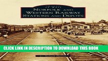 Ebook Norfolk and Western Railway Stations and Depots (Images of Rail) Free Read