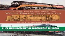 Best Seller Illustrated Encyclopedia of World Railway Locomotives (Dover Transportation) Free Read