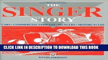 Best Seller The Singer Story: Cars; Commercial Vehicles; Bicycles; Motorcycles (Classic Reprint