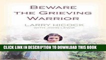 [PDF] Beware the Grieving Warrior: A Child s Preventable Death. a Struggle for Truth, Healing, and