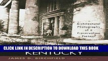 Ebook Clay Lancaster s Kentucky: Architectural Photographs of a Preservation Pioneer Free Read