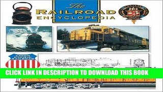 Ebook The Railroad Encyclopedia Free Read