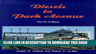 Best Seller Diesels to Park Avenue: The FL9 Story Free Read