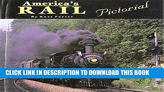 Best Seller America s Rail Pictorial Free Read