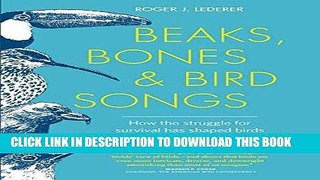 Read Now Beaks, Bones and Bird Songs: How the Struggle for Survival Has Shaped Birds and Their