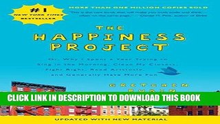 Read Now The Happiness Project (Revised Edition): Or, Why I Spent a Year Trying to Sing in the