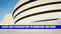 Ebook Solomon R. Guggenheim Museum: An Architectural Appreciation Free Read