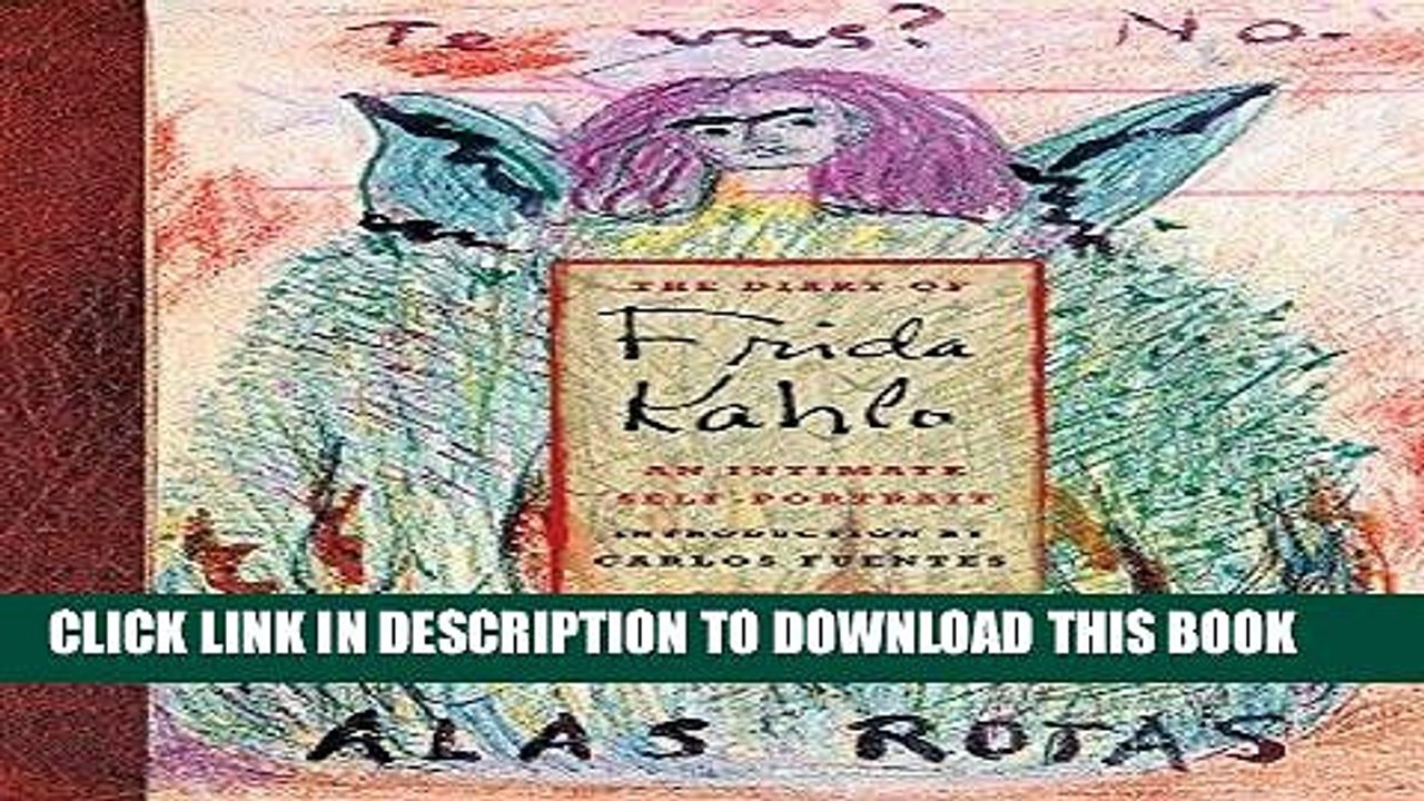 [PDF] The Diary of Frida Kahlo: An Intimate Self-Portrait Full Online