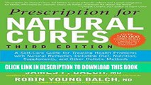 Read Now Prescription for Natural Cures: A Self-Care Guide for Treating Health Problems with
