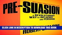 [PDF] Pre-Suasion: A Revolutionary Way to Influence and Persuade Popular Online