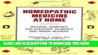 Read Now Homeopathic Medicine At Home: Natural Remedies for Everyday Ailments and Minor Injuries