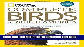 Read Now National Geographic Complete Birds of North America, 2nd Edition: Now Covering More Than