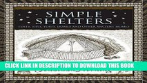 Ebook Simple Shelters: Tents, Tipis, Yurts, Domes and Other Ancient Homes (Wooden Books) Free