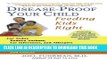 [PDF] Disease-Proof Your Child: Feeding Kids Right Full Collection