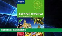 Must Have  Lonely Planet Central America (Shoestring Travel Guide)  Most Wanted