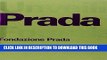 Best Seller Rem Koolhaas: Unveiling The Prada Foundation Free Read