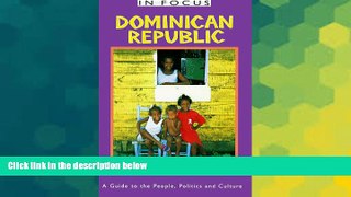 Ebook deals  Dominican Republic In Focus: A Guide to the People, Politics and Culture (In Focus