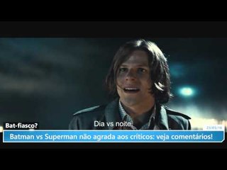 Batman vs Superman não agrada aos críticos: veja comentários!