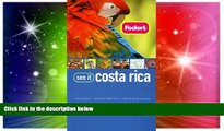 Ebook Best Deals  Fodor s See It Costa Rica, 2nd Edition (Full-color Travel Guide)  Most Wanted