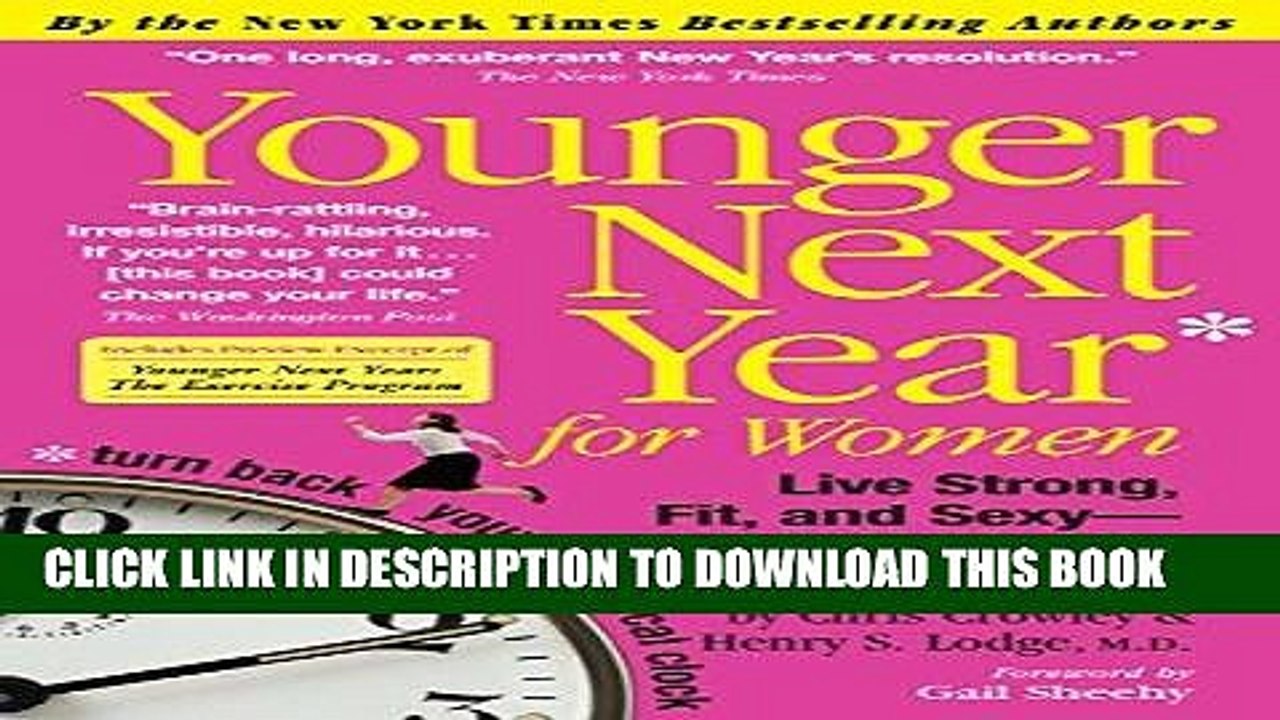 [PDF] Younger Next Year for Women: Live Strong, Fit, and Sexy - Until You re 80 and Beyond Popular