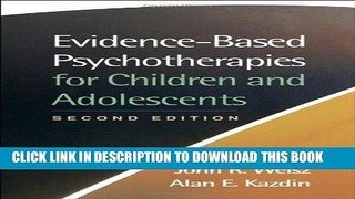 [PDF] Evidence-Based Psychotherapies for Children and Adolescents, Second Edition [Full Ebook]