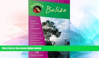 Ebook Best Deals  Hidden Belize 2 Ed: Including Tikal, Copan and the Cayes  Buy Now