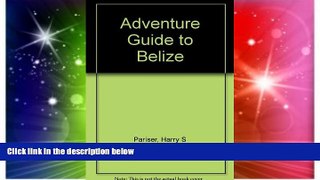 Ebook Best Deals  Adventure Guide to Belize  Most Wanted