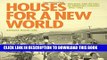 Best Seller Houses for a New World: Builders and Buyers in American Suburbs, 1945-1965 Free Download