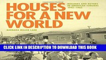 Best Seller Houses for a New World: Builders and Buyers in American Suburbs, 1945-1965 Free Download