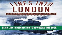Ebook Lines into London: London Railways in the Post-War Years Free Download