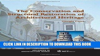 Best Seller The Conservation and Structural Restoration of Architectural Heritage (Advances in