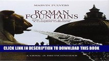 Best Seller Roman Fountains: 2000 Fountains in Rome. A Complete Collection Free Read