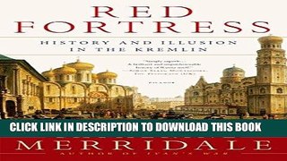 Best Seller Red Fortress: History and Illusion in the Kremlin Free Read