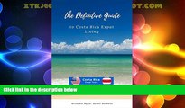 Deals in Books  The Definitive Guide to Costa Rica Expat Living  Premium Ebooks Best Seller in USA