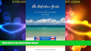 Deals in Books  The Definitive Guide to Costa Rica Expat Living  Premium Ebooks Best Seller in USA