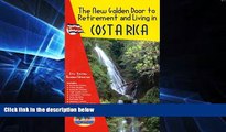Must Have  The New Golden Door to Retirement and Living in Costa Rica  Most Wanted