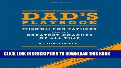 Best Seller Dad s Playbook: Wisdom for Fathers from the Greatest Coaches of All Time Free Read