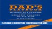 Best Seller Dad s Playbook: Wisdom for Fathers from the Greatest Coaches of All Time Free Read