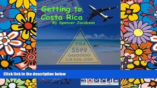 Must Have  Getting to Costa Rica (Stuck in Costa Rica Book 1)  Full Ebook