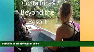 Must Have  Costa Rica: Beyond the Resort  Most Wanted