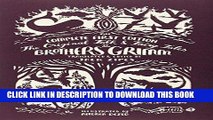 Best Seller The Original Folk and Fairy Tales of the Brothers Grimm: The Complete First Edition