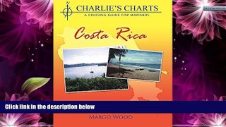 Best Buy Deals  Charlie s Charts: COSTA RICA by Margo Wood (2015-08-02)  Full Ebooks Best Seller