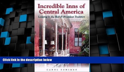 Deals in Books  Incredible Inns of Central America : Lodging in the Bed   Breakfast Tradition