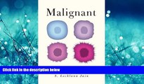 Read Malignant: How Cancer Becomes Us FreeOnline Ebook