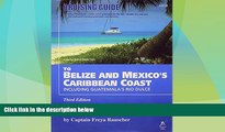 Big Sales  Cruising Guide to Belize and Mexico s Caribbean Coast, Including Guatemala s Rio Dulce