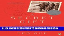 [FREE] EBOOK A Secret Gift: How One Man s Kindness--and a Trove of Letters--Revealed the Hidden