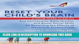 Read Now Reset Your Child s Brain: A Four-Week Plan to End Meltdowns, Raise Grades, and Boost