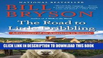 Best Seller The Road to Little Dribbling: Adventures of an American in Britain Free Read