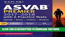 Ebook ASVAB Premier 2017-2018 with 6 Practice Tests: Online   Book   Videos (Kaplan Test Prep)