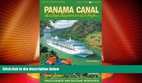 Big Sales  Panama Canal by Cruise Ship: The Complete Guide to Cruising the Panama Canal - 4th